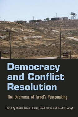 Democracy and Conflict Resolution: The Dilemmas of Israel’s Peacemaking