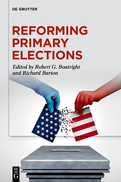 Cover of "Reforming Primary Elections" edited by Robert G. Boatright and Richard Barton. Features a voting box with hands holding envelopes patterned with the U.S. flag.