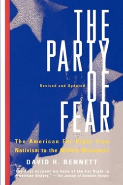 The Party of Fear: The American Far Right from Nativism to the Militia Movement