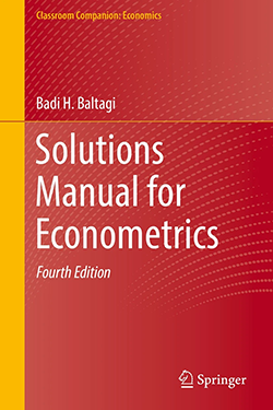 Solutions Manual for Econometrics, Fourth Edition by Badi H Baltagi