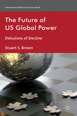 The Future of US Global Power: Delusions of Decline