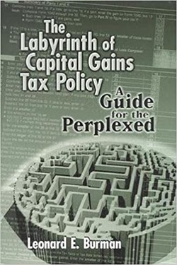 The Labyrinth of Capital Gains Tax Policy: A Guide for the Perplexed