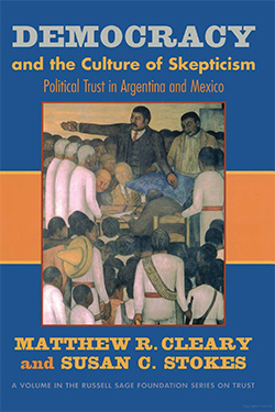 Democracy and the Culture of Skepticism: Political Trust in Argentina and Mexico