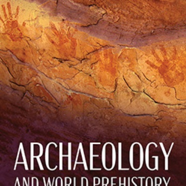Book cover of "Archaeology and World Prehistory: Unearthing Our Past" by Christopher R. DeCorse, featuring a photograph of prehistoric handprints on a cave wall.