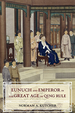 Enuch and Epreror in the Great Age of Qing Rule cover