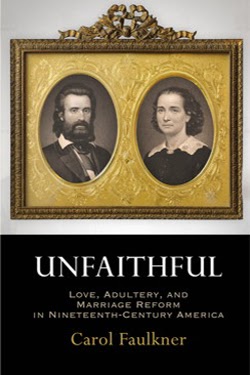 Unfaithful: Love, Adultery, and Marriage Reform in Nineteenth-Century America cover