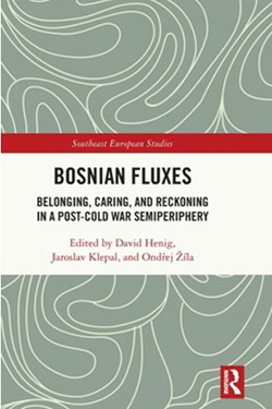 Book cover of "Bosnian Fluxes: Belonging, War, and Reckoning in a Post-Cold War Semiperiphery" edited by David Henig, Jaroslav Klepal, and Ondřej Žíla, featuring abstract wavy lines on a gray background with red and white text.