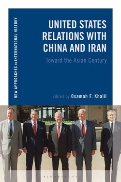 United States Relations with China and Iran: Towards the Asian Century