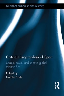 Critical Geographies of Sport: Space, Power, and Sport in Global Perspective