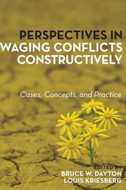 Perspectives on Waging Conflicts Constructively: Concepts, Cases and Practice