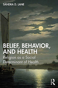 Book cover for "Belief, Behavior, and Health: Religion as a Social Determinant of Health" by Sandra D. Lane. The cover features a serene nocturnal scene with a person sailing a boat under a full moon.