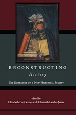 Reconstructing History: The Emergence of a New Historical Society