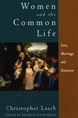Women and the Common Life: Love, Marriage, and Feminism cover