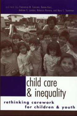 Child Care and Inequality: Re-Thinking Carework for Children and Youth.