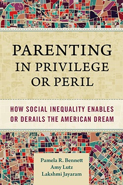 Amy Lutz Parenting in Privilege or Peril