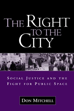 The Right to the City: Social Justice and the Fight for Public Space in America