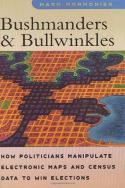 Bushmanders and Bullwinkles: How Politicians Manipulate Electronic Maps and Census Data to Win Elections