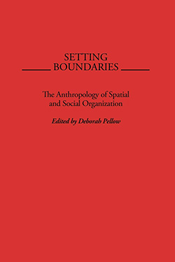 Setting Boundaries: The Anthropology of Spatial and Social Organization cover