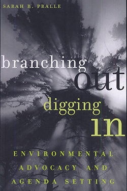 Branching Out, Digging In: Environmental Advocacy and Agenda Setting