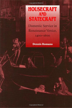 Housecraft and Statecraft: Domestic Service in Renaissance Venice, 1400-1600 cover