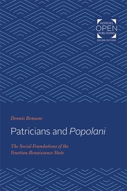 Patricians and Popolani: The Social Foundations of the Venetian Renaissance State