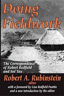 Doing Fieldwork: The Correspondence of Robert Redfield and Sol Tax, Revised Edition cover