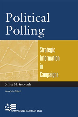 Political Polling: Strategic Information in Campaigns, 2nd Edition