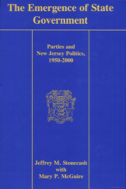 The Emergence of State Government: Parties and New Jersey Politics, 1950-2000 cover