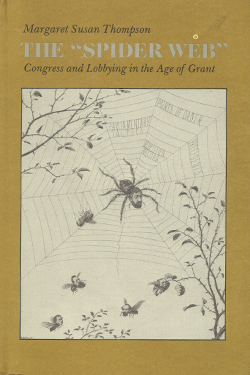 The “Spider Web”: Congress and Lobbying in the Age of Grant cover