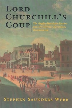Lord Churchill's Coup The Anglo-American Empire and the Glorious Revolution Reconsidered