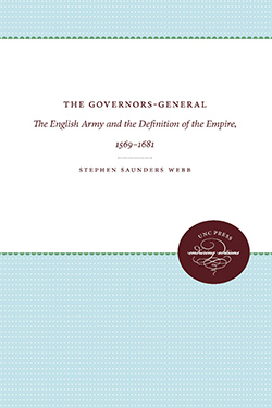 The Governors-General: The English Army and the Definition of the Empire, 1569-1681 cover