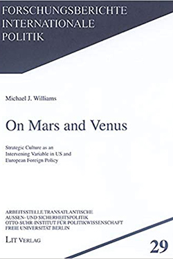 On Mars and Venus: Strategic Culture as a Variable in US and European Foreign Policy cover
