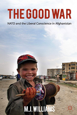 The Good War: NATO and the Liberal Conscience in Afghanistan cover