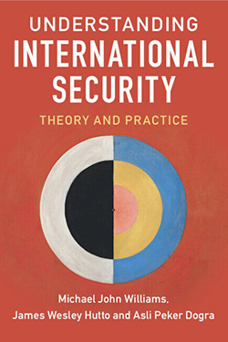 Book cover of "Understanding International Security: Theory and Practice" by Michael John Williams, James Wesley Hutto, and Asli Peker Dogra, featuring an abstract design with colorful concentric circles on a red background.
