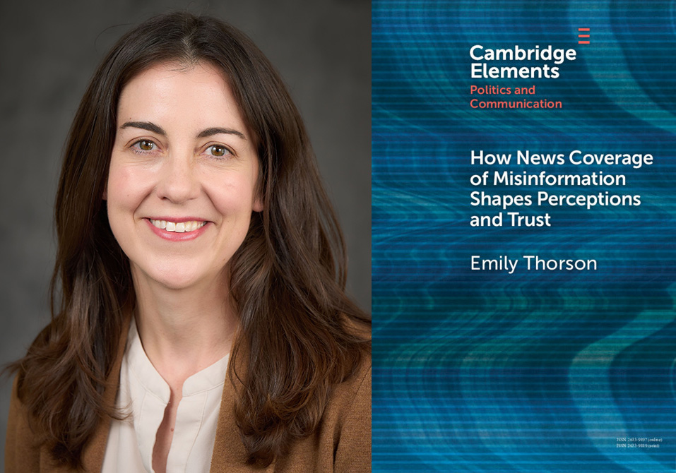 The cover of a publication from Cambridge Elements titled "How News Coverage of Misinformation Shapes Perceptions and Trust" by Emily Thorson. Beside it is a portrait of a person with long brown hair, wearing a white top and brown jacket, smiling.