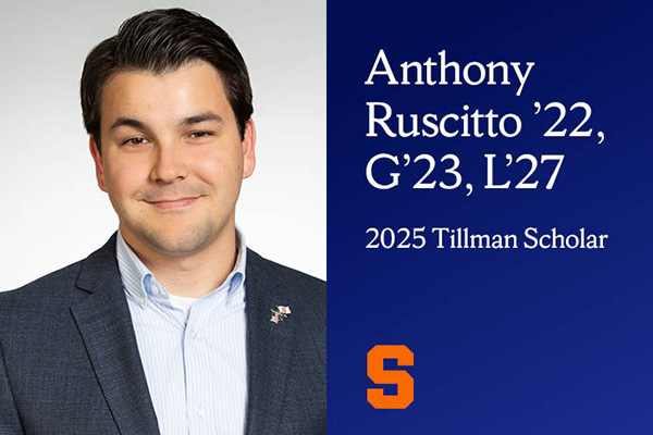 Portrait of Anthony Ruscitto, a 2025 Tillman Scholar, dressed in business attire with a Syracuse University pin, next to text detailing academic credentials.