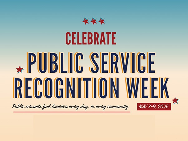 Celebration poster for Public Service Recognition Week, dated May 3-9, 2026, with the text "Public servants fuel America every day, in every community." The design includes stars and a gradient background.